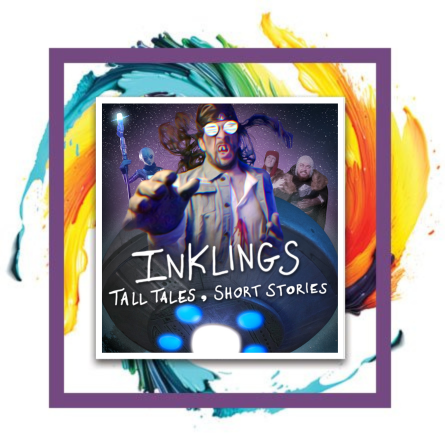 Inklings TV Series. Tall Tales, Short Stories. Inklings TV Series. Tall Tales, Short Stories.