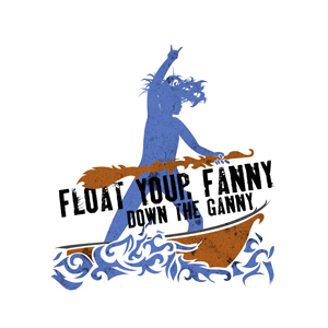 Float your Fanny Down the Ganny Logo